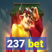 237 bet